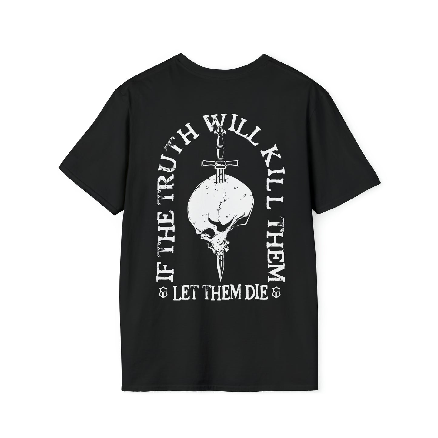 If Truth Will Kill Them, Let Them Die