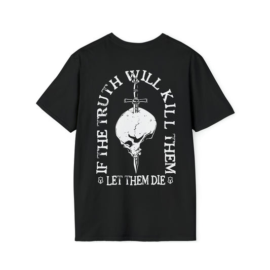 If Truth Will Kill Them, Let Them Die