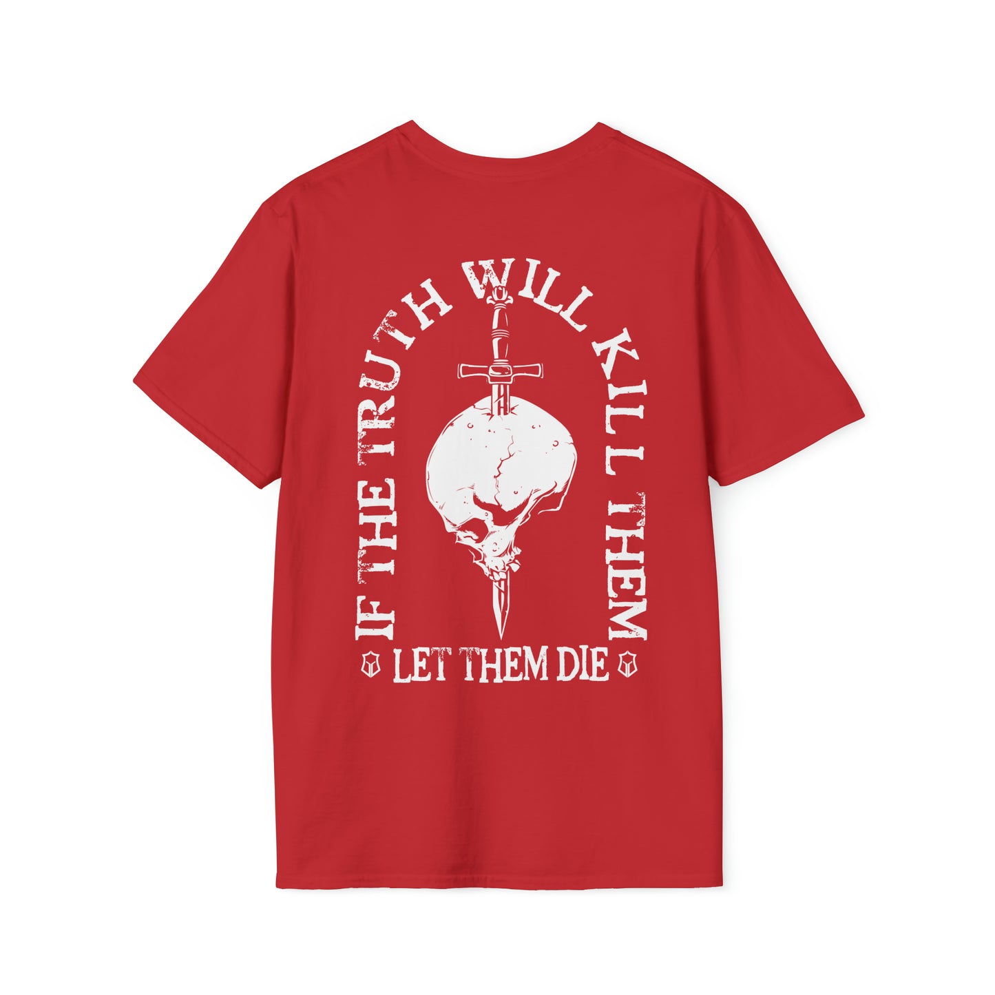 If Truth Will Kill Them, Let Them Die